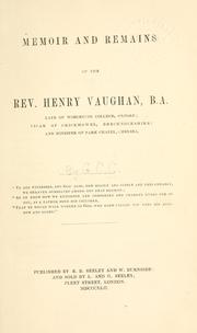 Cover of: Memoir and remains of the Rev. Henry Vaughan, B.A. by Henry Vaughan