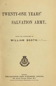 Cover of: Twenty-one years' Salvation Army: under the generalship of William Booth