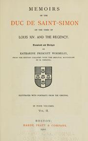 Cover of: Memoirs of the Duc de Saint-Simon on the times of Louis XIV, and the regency by Saint-Simon, Louis de Rouvroy duc de