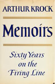 Memoirs; sixty years on the firing line by Arthur Krock
