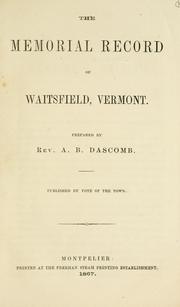Cover of: The memorial record of Waitsfield, Vermont. by A. B. Dascomb