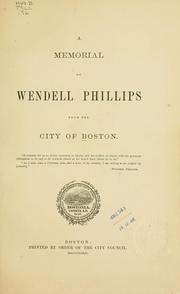 Cover of: A memorial of Wendell Phillips from the city of Boston. by Boston (Mass.)