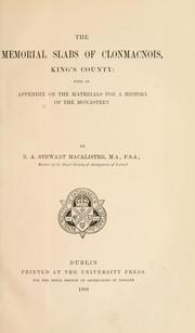 Cover of: The memorial slabs of Clonmacnois, King's County by Robert Alexander Stewart Macalister