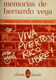 Memorias de Bernardo Vega by Vega, Bernardo