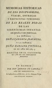 Memorias históricas de los desposorios, viages, entregas y respectivas funciones de las reales bodas de las serenísimas infantas de España y de Portugal la señora Doña Carlota Joachina, y la señora Doña Mariana Victoria, en el año de 1785 by Bernardino Herrera