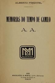 Cover of: Memórias do tempo de Camilo: A.A. . by Pimentel, Alberto