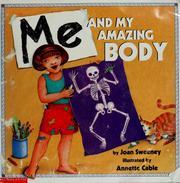 Cover of: Me and my amazing body by Joan Sweeney