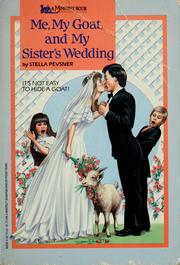 Cover of: Me, my goat, and my sister's wedding