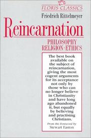 Cover of: Reincarnation: philosophy, religion, ethics