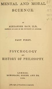 Cover of: Mental and moral science by Alexander Bain