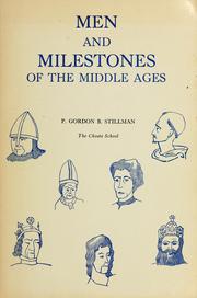 Cover of: Men and milestones of the Middle Ages by Peter G. Stillman