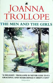 Cover of: The men and the girls by Joanna Trollope