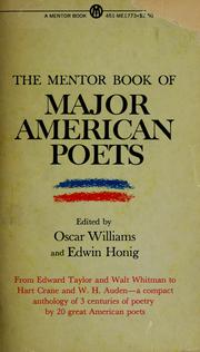 Cover of: The mentor book of major American poets: from Edward Taylor and Walt Whitman to Hart Crane and W. H. Auden.