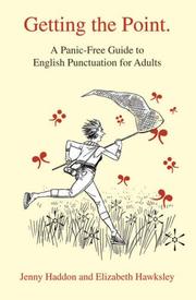 Cover of: Getting the Point: A Panic-Free Guide to English Punctuation for Adults