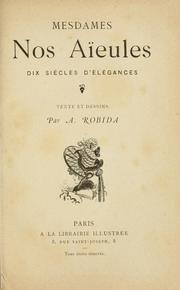 Cover of: Mesdames nos aieules by Albert Robida