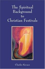 Cover of: Spiritual Background to Christian Festivals (Waldorf Education Resources) by Charles Kovacs, Charles Kovacs