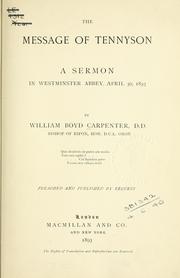 Cover of: The message of Tennyson, a sermon in Westminster Abbey, April 30, 1893. by William Boyd Carpenter
