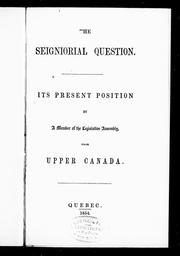 Cover of: The seigniorial question: its present position