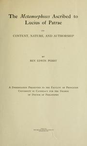 Cover of: The Metamorphoses ascribed to Lucius of Patrae: its content, nature, and authorship
