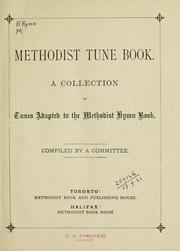 Cover of: Methodist tune book: a collection of tunes adapted to the Methodist hymn book