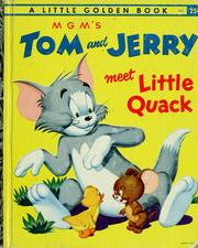 Cover of: MGM's Tom and Jerry meet Little Quack by Metro-Goldwyn-Mayer.