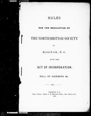 Cover of: Rules for the regulation of the North British Society in Halifax, N. S. by North British Society of Halifax