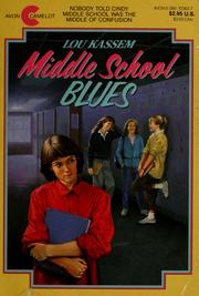 Cover of: Middle school blues by Lou Kassem