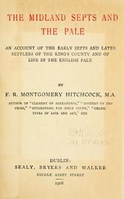 Cover of: midland septs and the Pale: an account of the early septs and later settlers of the King's county and of life in the English Pale
