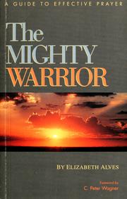Cover of: The mighty warrior by Elizabeth Alves