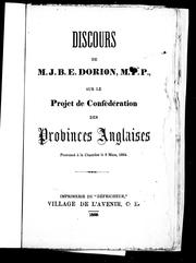 Cover of: Discours de M.J.B.E. Dorion, M.P.P., sur le projet de confédé ration des provinces anglaises by Jean Baptiste Eric Dorion