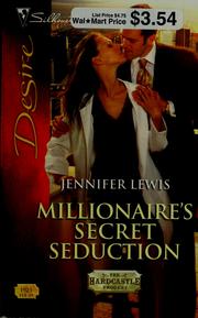 Cover of: Millionaire's secret seduction by Jennifer Lewis