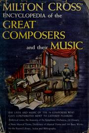 Cover of: Milton Cross' encyclopedia of the great composers and their music