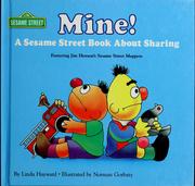 Cover of: Mine!: a Sesame Street book about sharing : featuring Jim Henson's Sesame Street Muppets