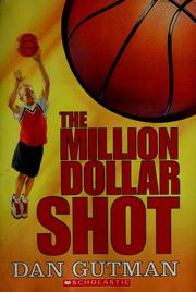 Cover of: The million dollar shot by Dan Gutman