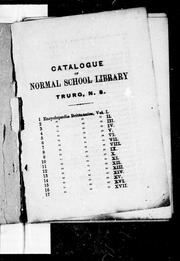 Cover of: Catalogue of books in the Provincial Normal School library, Truro, N. S. by Nova Scotia. Provincial Normal School. Library