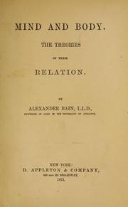 Cover of: Mind and body by Alexander Bain