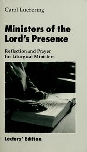 Cover of: Ministers of the Lord's presence: reflection and prayer for liturgical ministers