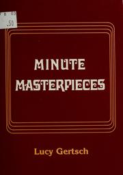 Cover of: Minute masterpieces: a collection of choice prose, poetry, and quotations to fit any mood.