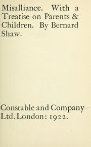 Cover of: Misalliance, with A treatise on parents & children | Bernard Shaw