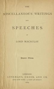 Cover of: The miscellaneous writings and speeches of Lord Macaulay. by Thomas Babington Macaulay