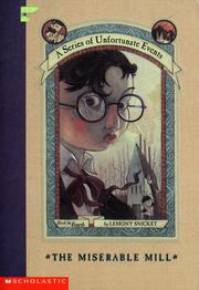 Cover of: The Miserable Mill (A Series of Unfortunate Events #4) by Lemony Snicket