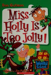 Cover of: Miss Holly Is Too Jolly! by Dan Gutman