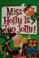 Cover of: Miss Holly Is Too Jolly!