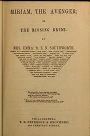 Cover of: The missing bridge, or, Miriam, the avenger by Emma Dorothy Eliza Nevitte Southworth