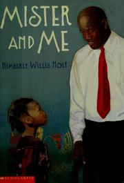 Cover of: Mister and me by Kimberly Willis Holt