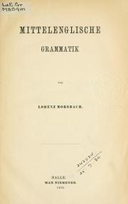 Cover of: Mittelenglische Grammatik. by Lorenz Morsbach, Lorenz Morsbach