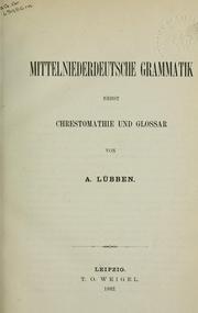 Mittelniederdeutsche Grammatik nebst Chrestomathie und Glossar by August Lübben