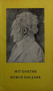 Cover of: Mit Goethe durch das Jahr: ein Kalender für das Jahr 1957.