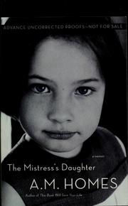 Cover of: The mistress's daughter by A. M. Homes