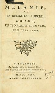 Cover of: Mélanie: ou, La religieuse forcée; drame en trois actes et en vers.